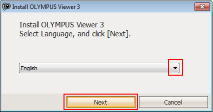 Install OLYMPUS Viewer 3 Select Language, and then click NEXT.