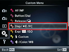 Select gears (Custom menu), then select DISP/ /PC. Press the [ OK ] button.